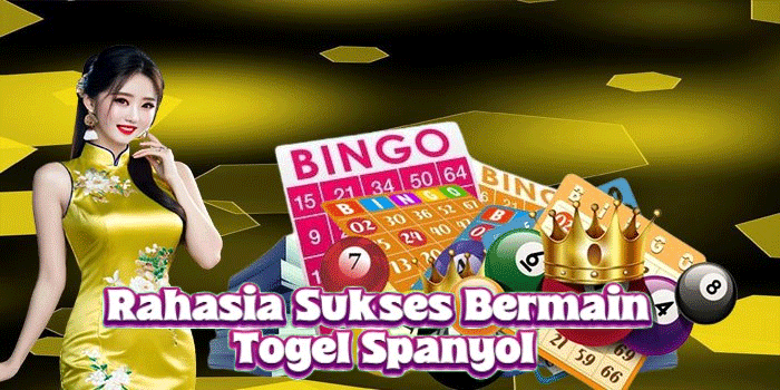 Rahasia Sukses Bermain Togel Spanyol