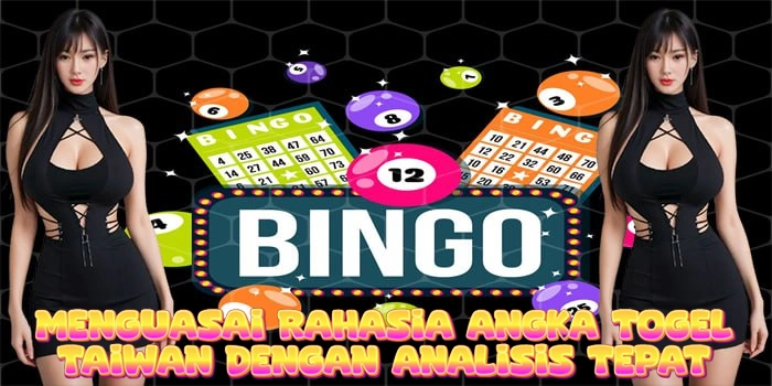 Menguasai Rahasia Angka Togel Taiwan Dengan Analisis Tepat